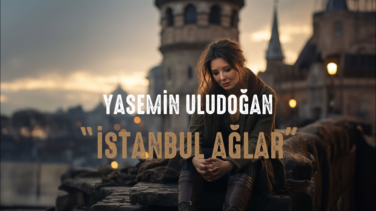 Obejrzyj Yasemin Uludoğan - İSTANBUL AĞLAR w YouTube Obejrzyj Yasemin Uludoğan - İSTANBUL AĞLAR w YouTube