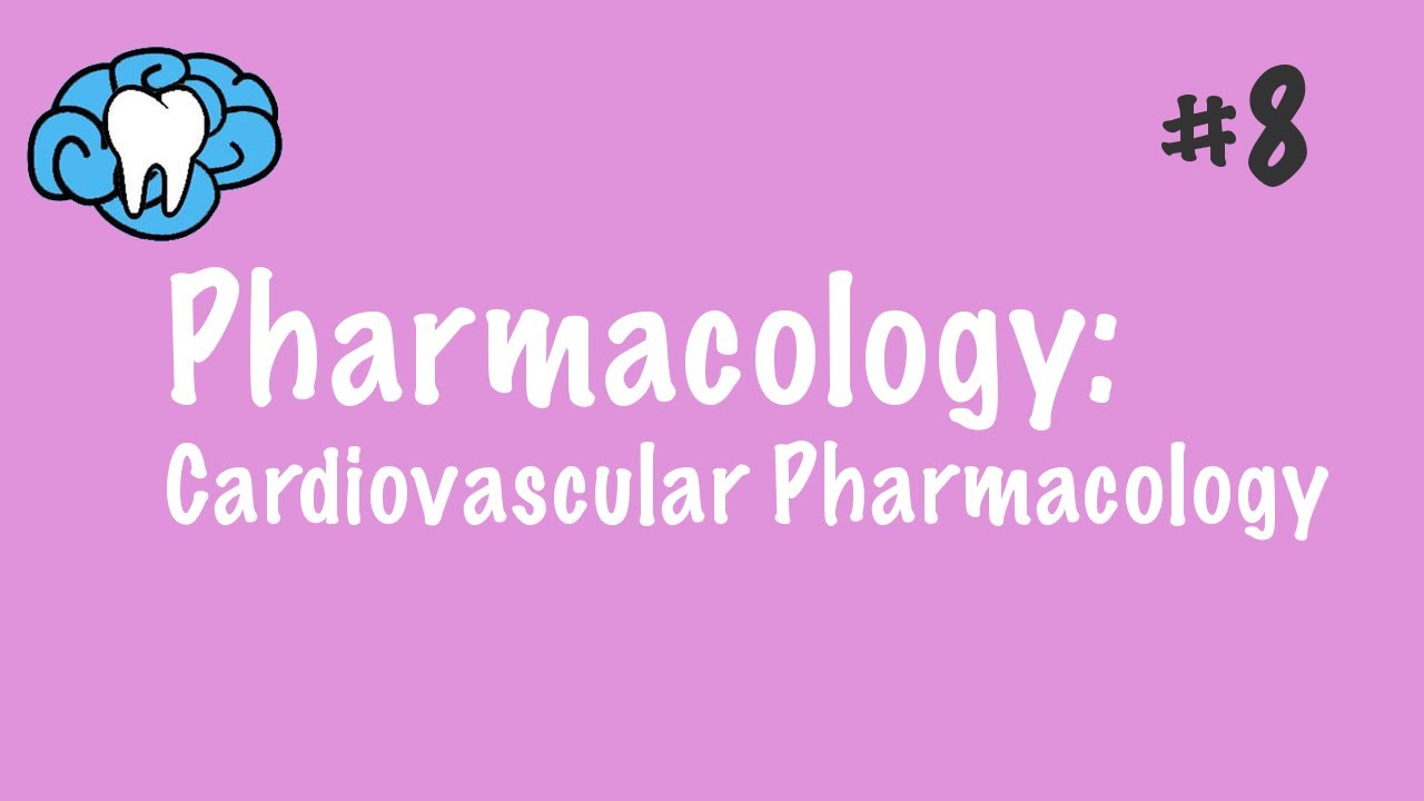 Pharmacology | Cardiovascular Pharmacology | INBDE, ADAT