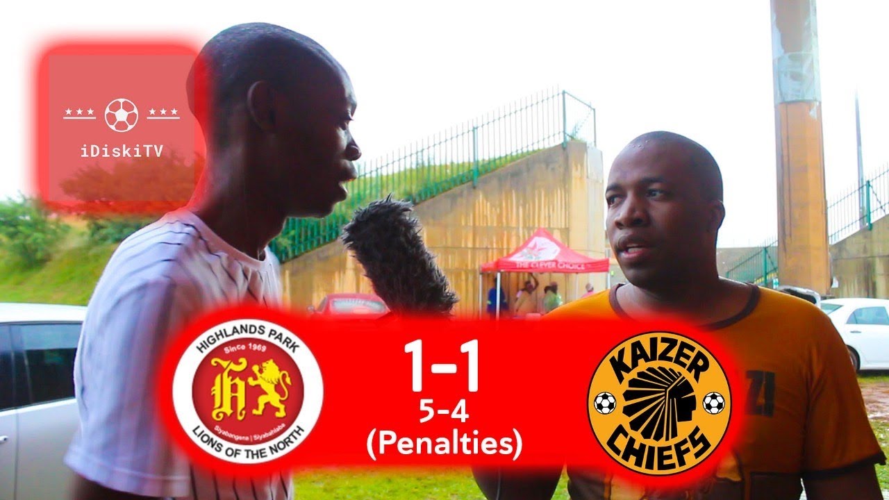 Highlands Park 1-1 (5-4) Kaizer Chiefs | Pirates ...