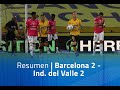 Resumen: Barcelona 2 - Ind. del Valle 2
