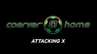 Coerver @ Home - Attacking X