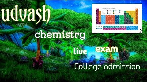 Udvash live exam chemistry.