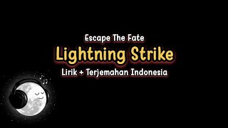 Escape The Fate - Lightning Strike (Lirik dan Terjemahan)