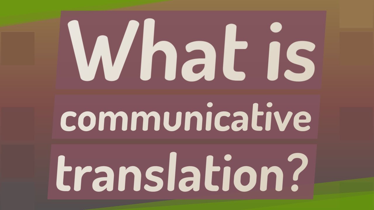 what-is-communicative-translation-youtube