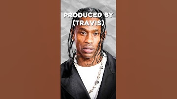 Did You Know Travis Scott Produced These HUGE Songs?