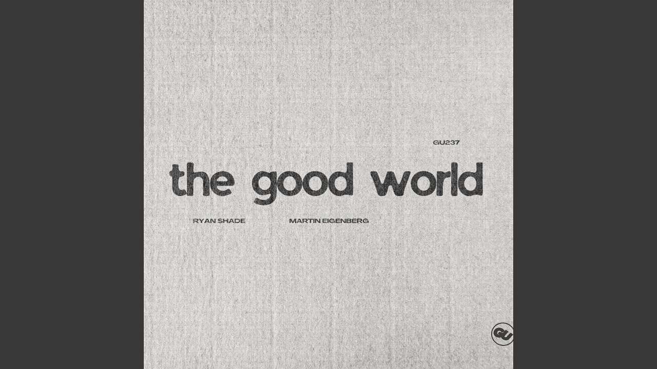 The Good World (Extended Mix)