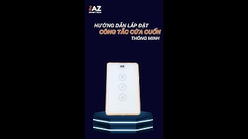 Hướng dẫn lắp đặt công tắc cửa cuốn thông minh AZ SMARTTECH