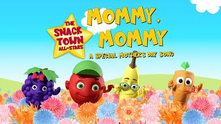 'Mommy, Mommy - A Special Mother's Day Song' by The Snack Town All-Stars