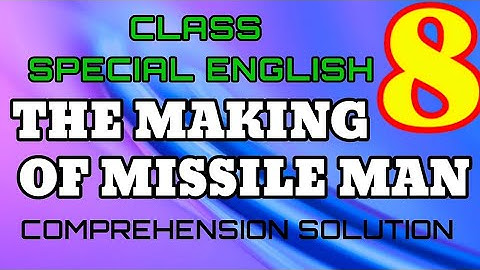 Class 8th English Special lesson 2 (the making of missile man) comprehension solution