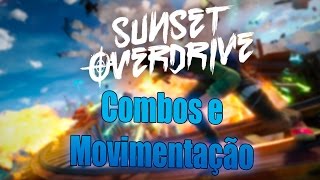 SUNSET OVERDRIVE: HOW TO CRUSH YOUR COMBOS, HOW TO MOVE BETTER! MOVEMENT TIPS.