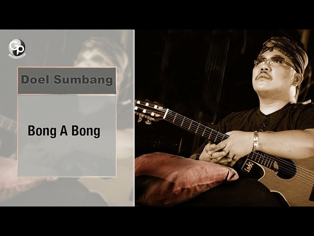 Doel Sumbang - Bong A Bong (Official Audio) class=