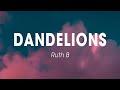 Ruth B. - Dandelions (Lyrics)
