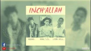 KHAL'LIL Feat  AGRAD & LION HILL - INCH'ALLAH [REMIX Official Audio] (Gasy Ploit 2016)