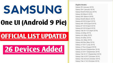 Samsung One UI (Android 9 Pie) List Updated 26 Devices Added On Pie 9 Update