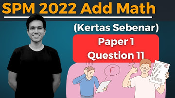 SPM 2022 Add Math - Paper 1 Question 11 (Kertas Sebenar)