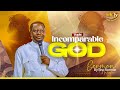 Incomparable God Sermon Bro Ronnie Makabai