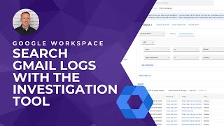 How to search Gmail logs with the Security Investigation Tool