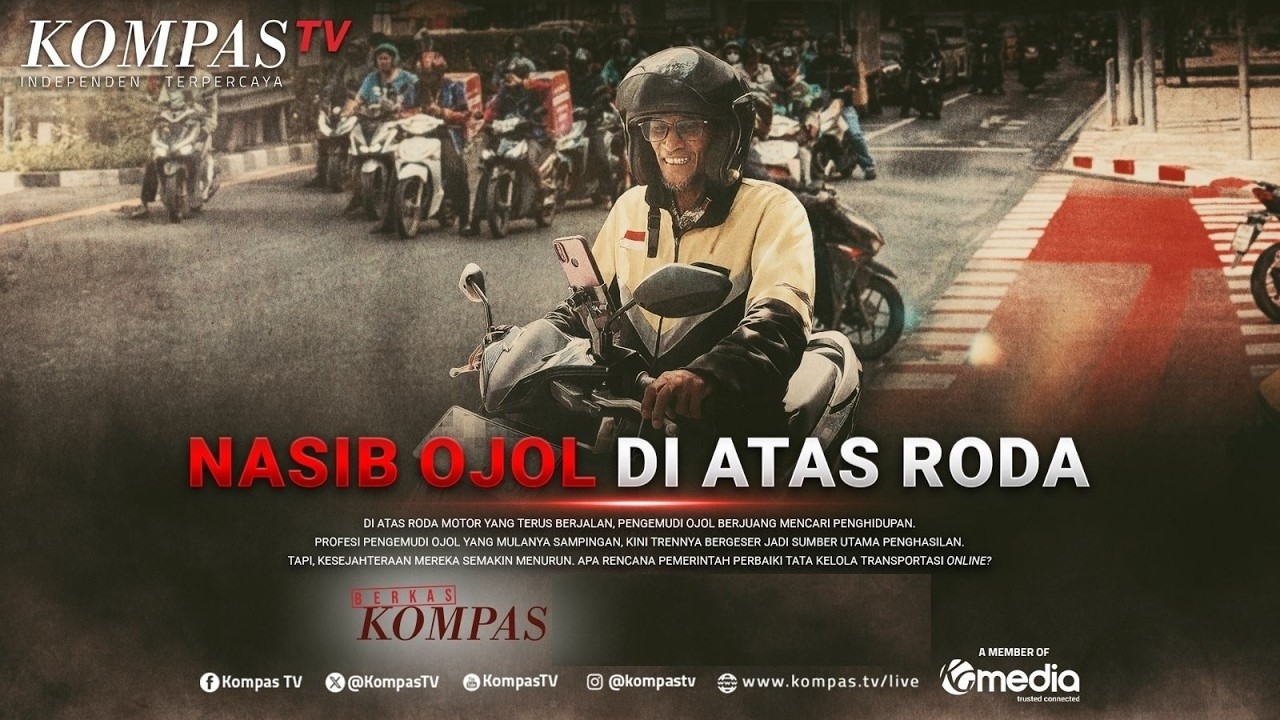Nasib Ojol di Atas Roda | BERKAS KOMPAS