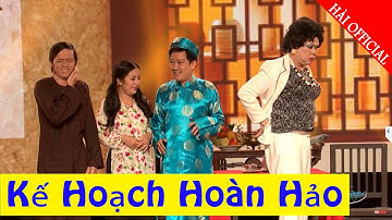 Hài kịch Kế Hoạch Hoàn Hảo - Chí Tài, Hoài Linh, Trường Giang, Thúy Nga, Hoài Tâm | Hài Official