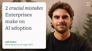 Details 2 crucial mistakes Enterprises make on AI adoption | Enteprise AI guide Guide