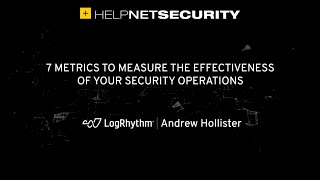 7 metrics to measure the effectiveness of your security operations