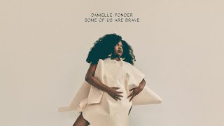 Q&amp;A with Danielle Ponder: Some Of Us Are Brave