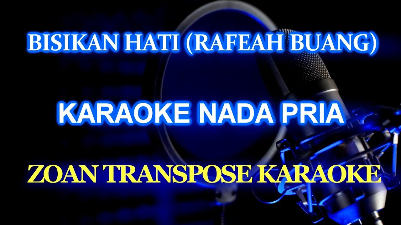 Bisikan Hati Rafeah Buang Karaoke Nada Pria @ZoanTranspose