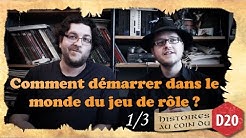 COMMENT DÉMARRER DANS LE JEU DE RÔLE ? partie 1 sur 3