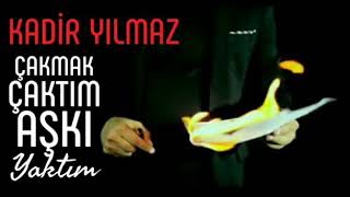 KADIR YILMAZ       CAKMAK CAKTIM Resimi