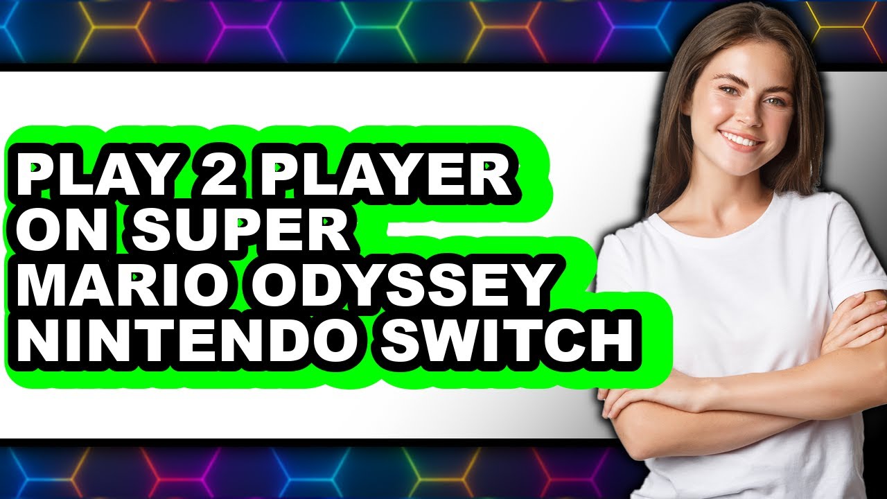 How to Play 2 Player on Super Mario Odyssey Nintendo Switch (New 2025)