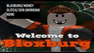 BLOXBURG MONEY GLITCH 2018 (WORKING)