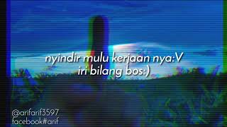 Story wa kekinian gue bantai lo anjing