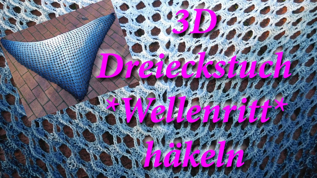 3D Dreieckstuch *Wellenritt* häkeln - Bobbel Häkelanleitung