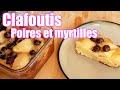 Clafoutis aux poires et myrtilles 🍐