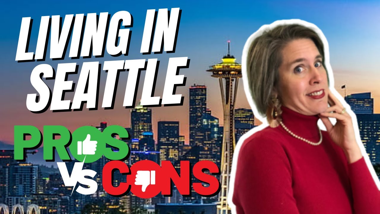 Pros & Cons of Living in Seattle, WA - What's It Really Like?