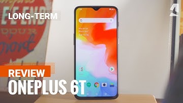 OnePlus 6T long-term review