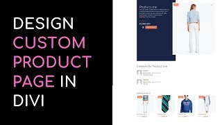 How to design custom product page with DIVI 4  in Wordpress