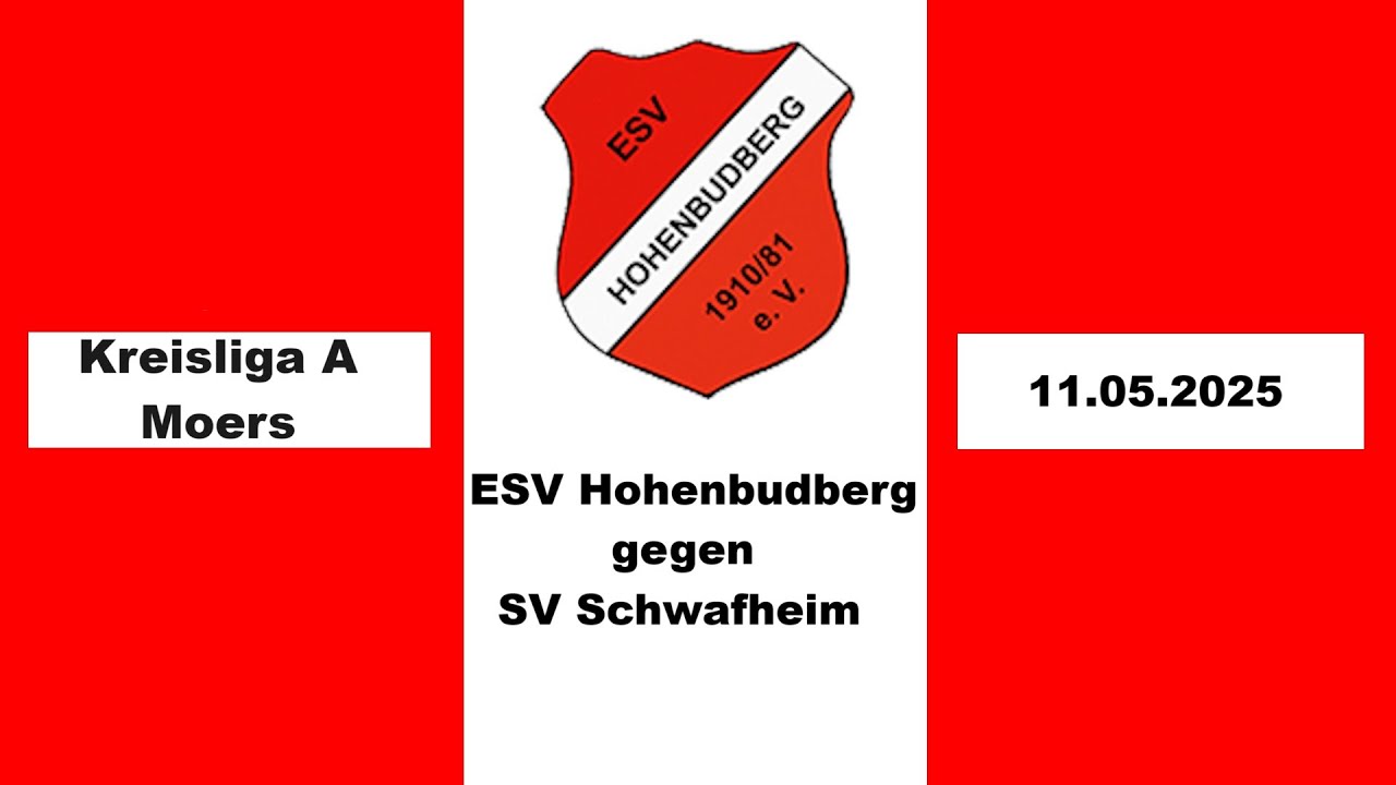 ESV Hohenbudberg - SV Schwafheim (Kreisliga A Moers 11.05.2025)
