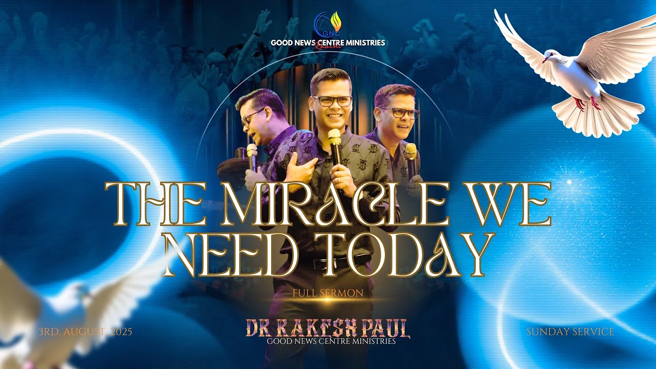 The Miracle We Need Today | Dr. Rakesh Paul I Healing & Deliverance Week I Full Sermon.