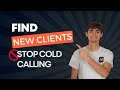 BEST Way to Find New Web Design Clients (STOP COLD CALLING!)