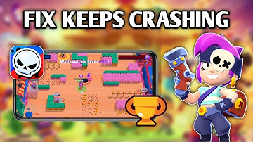 How To Fix Brawl Stars App Keeps Crashing Problem Android & ios || Brawl star scrashing issue