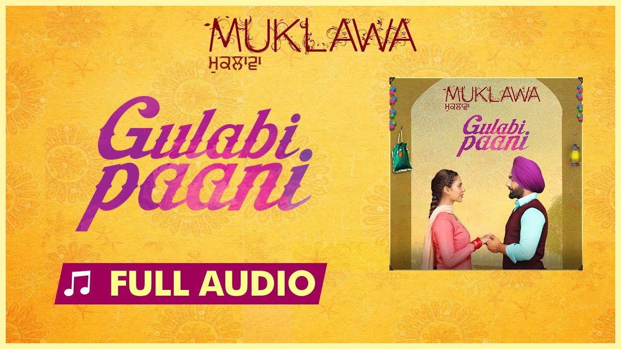 Gulabi Paani Full Audio Ammy Virk  Mannat Noor  Running Successfully  Latest Punjabi Songs 2019