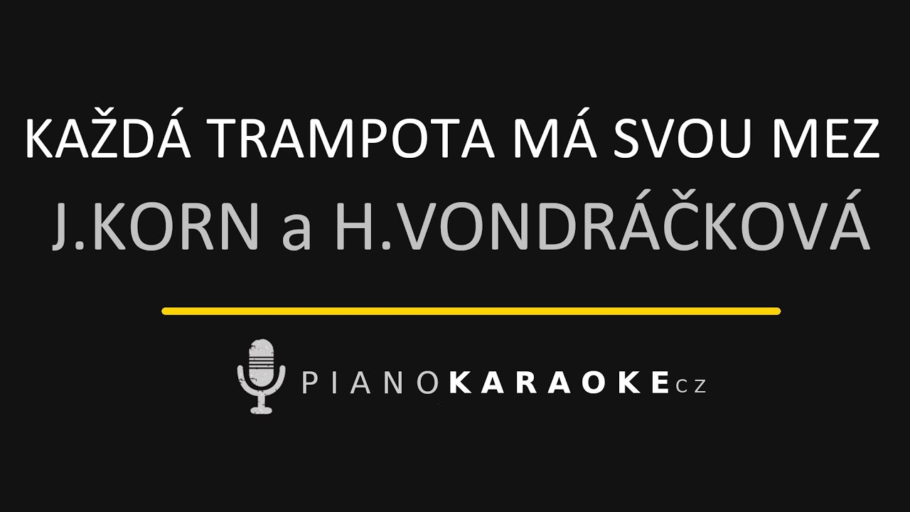 H. Vondráčková & J. Korn - Každá trampota má svou mez | Piano Karaoke Instrumental
