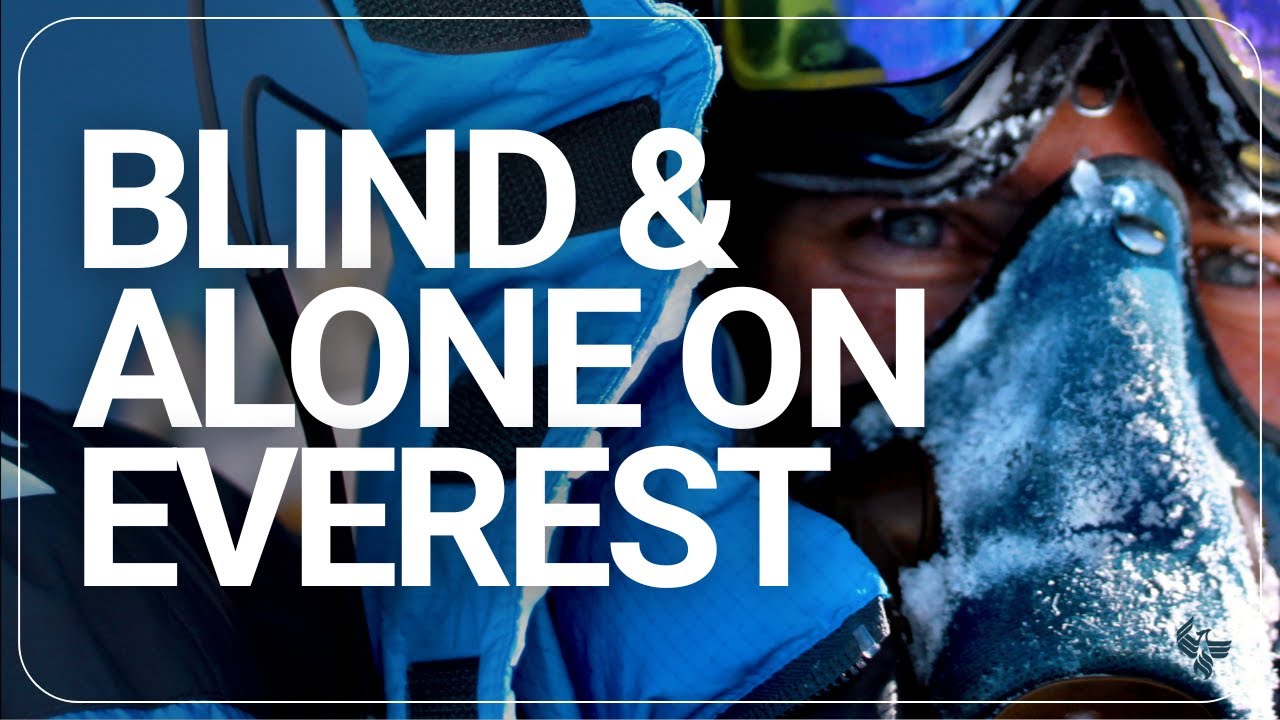 Blind and Alone on Everest | Brian Dickinson's Story of Success | Trailer