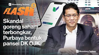 Skandal goreng saham terbongkar, Purbaya bentuk pansel DK OJK