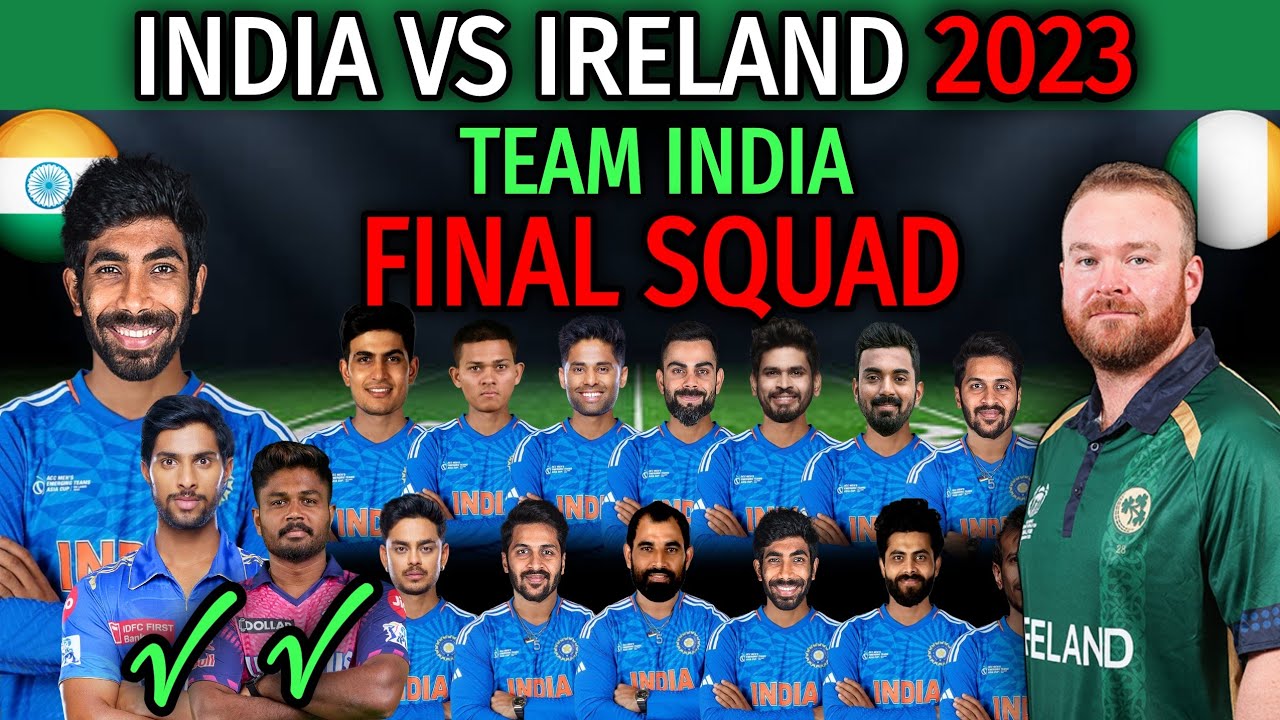 India Tour of Ireland 2023 | Team India 15 Members Squad | India vs Ireland Schedule and Squad