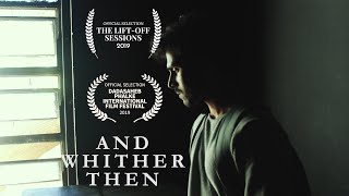 And Whither Then | Short Film | 302B Films | PRS Explorers