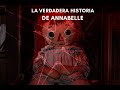 ANNABELLE: EL DEMONIO ENCERRADO EN UNA MUÑECA