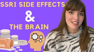 How do SSRIs and their side effects affect the brain?