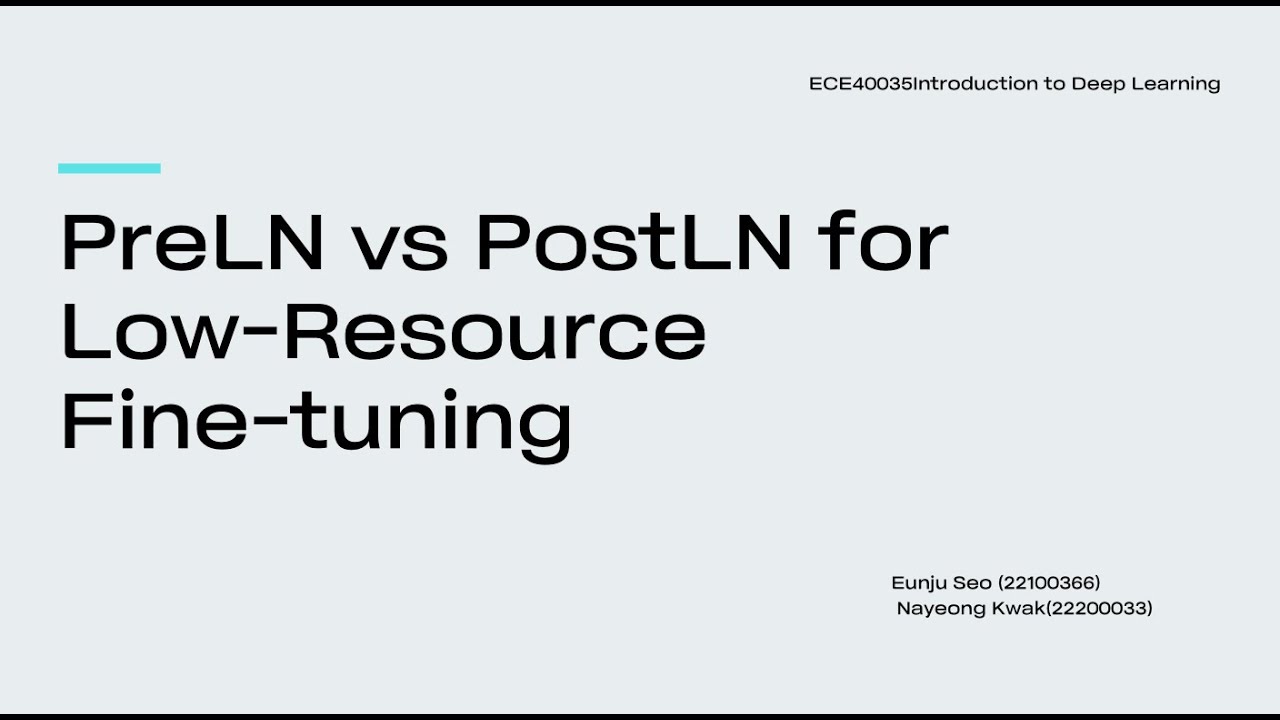 PreLN vs PostLN for Low-Resource Fine-tuning - YouTube